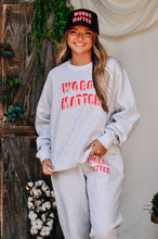 Load image into Gallery viewer, Words Matter Sweatshirt
