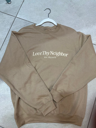 Love Thy Neighbor Sweatshirt