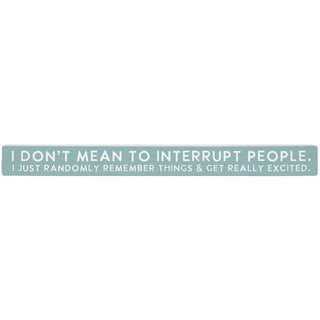 Sincere Surroundings Mean To Interrupt - Talking Sticks