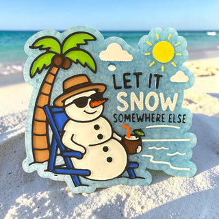 A freshie with a tropical snowman design, palm tree, and sun with 'Let It Snow Somewhere Else' text.