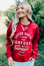 Load image into Gallery viewer, Listen Santa Sweatshirt
